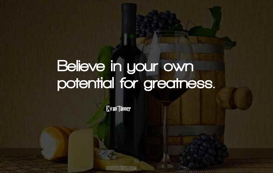 Quotes About Potential Greatness #92476