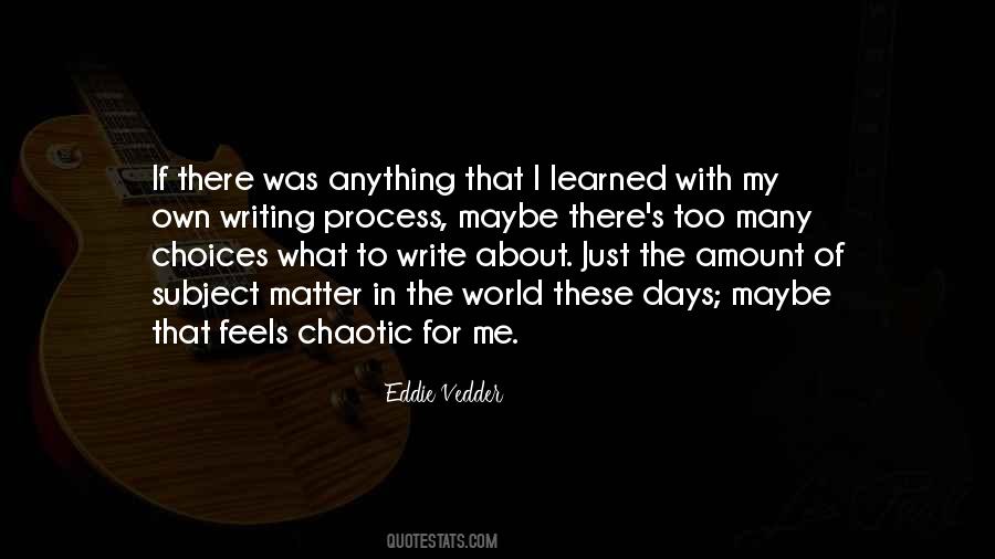 Quotes About Writing Process #92256