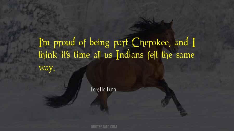 Cherokee Indians Quotes #239040