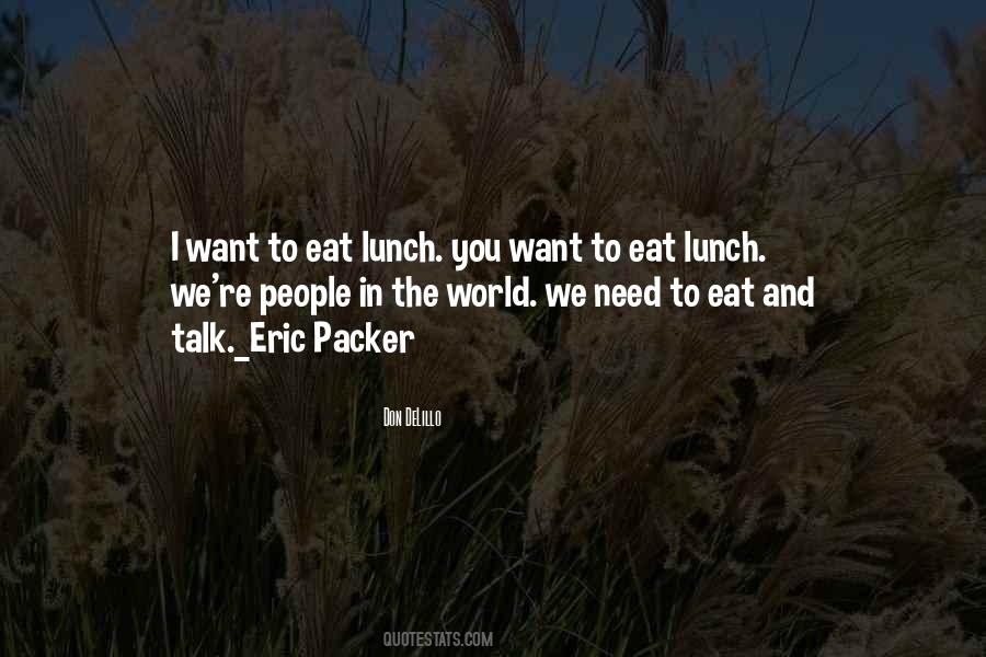 Lunch You Quotes #1650689