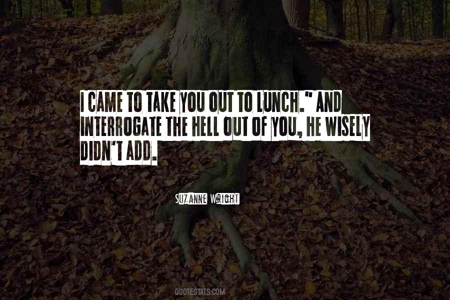 Lunch You Quotes #534129