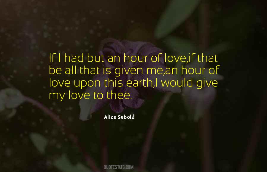 Earth Was Given Quotes #103966