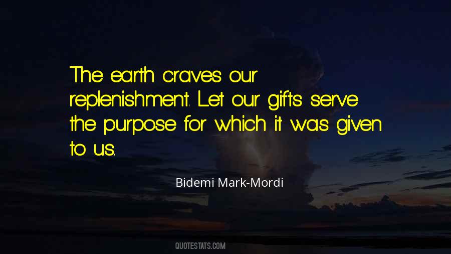 Earth Was Given Quotes #117560