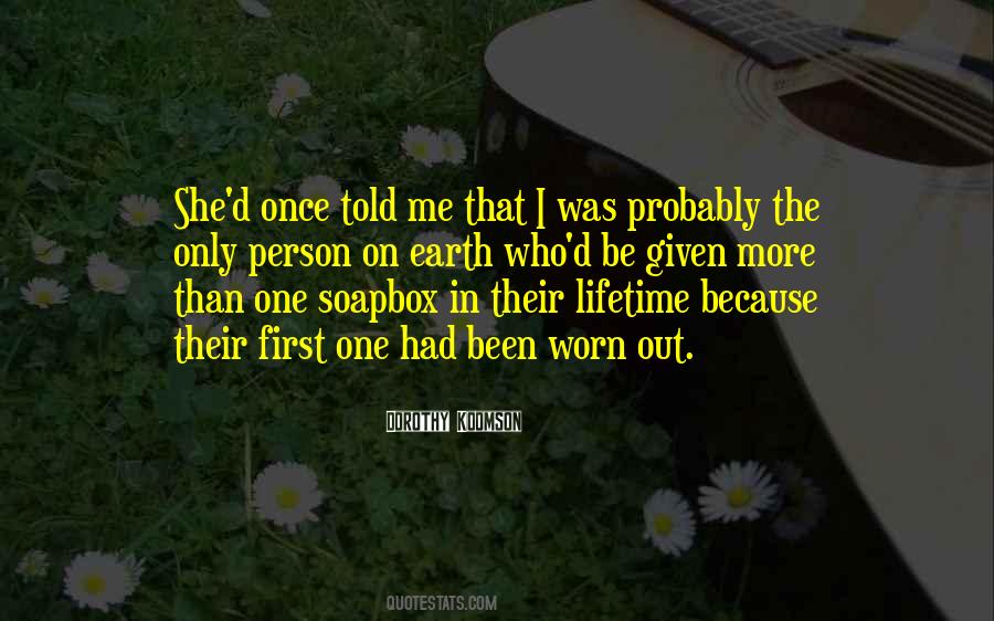 Earth Was Given Quotes #1223644