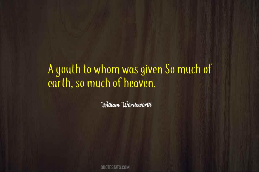 Earth Was Given Quotes #505998