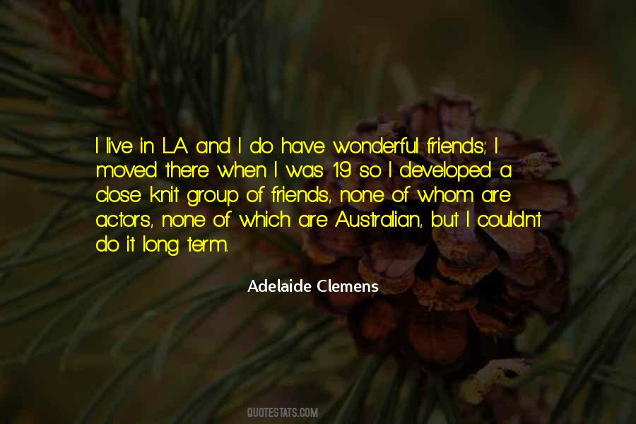 Quotes About A Close Group Of Friends #770273