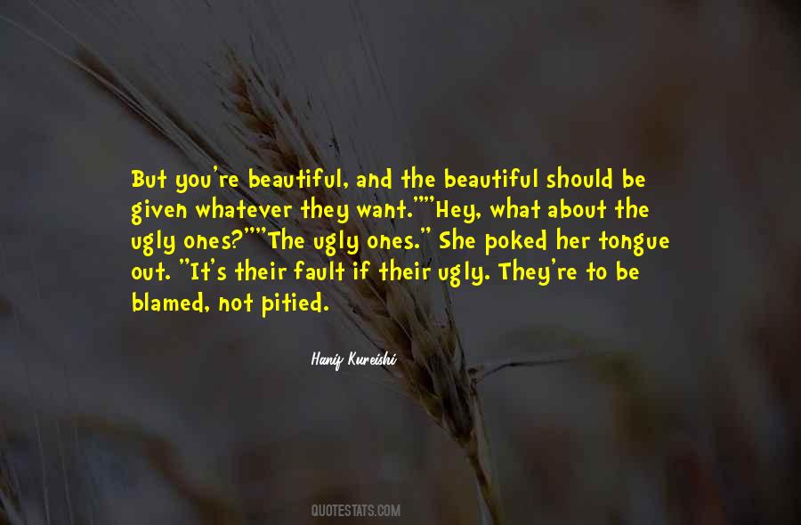 Beautiful Ones Quotes #914528