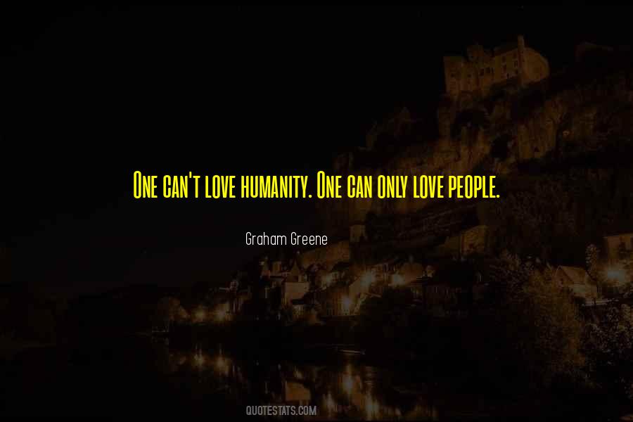 Quotes About Humanity Love #5701