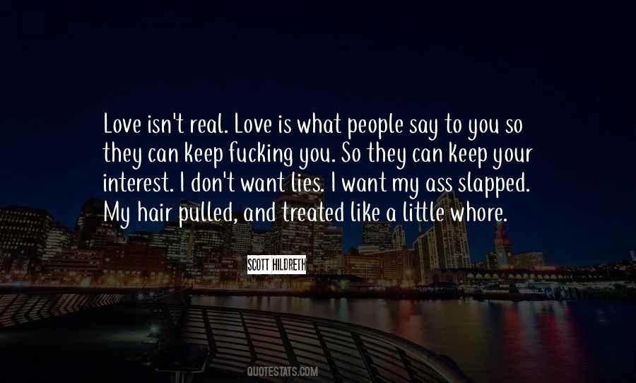 Quotes About How Love Isn't Real #828925