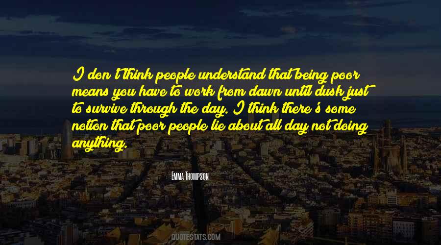 Dawn To Dusk Quotes #1413220