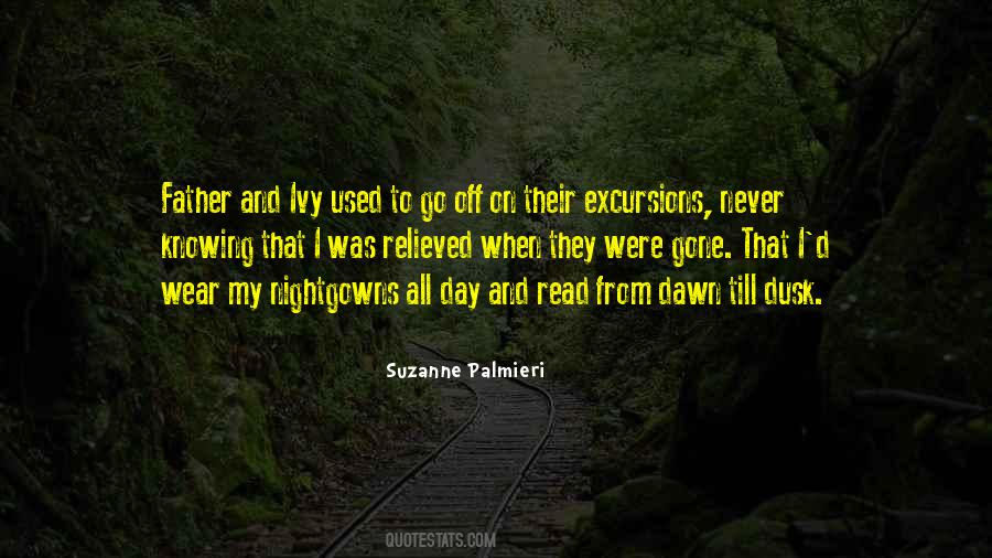 Dawn To Dusk Quotes #1527550