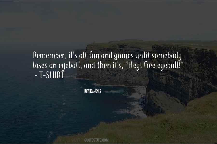 Fun Games Quotes #569480