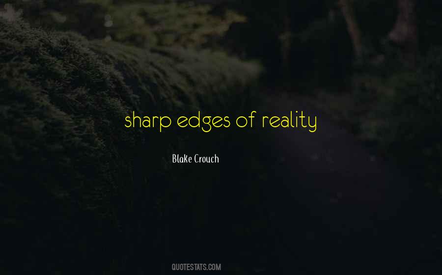 Quotes About Sharp Edges #1282675