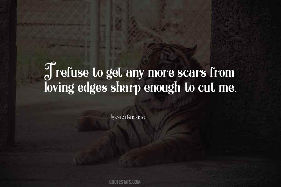 Quotes About Sharp Edges #385638