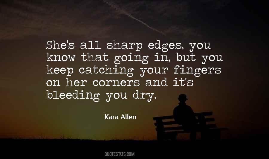 Quotes About Sharp Edges #787102