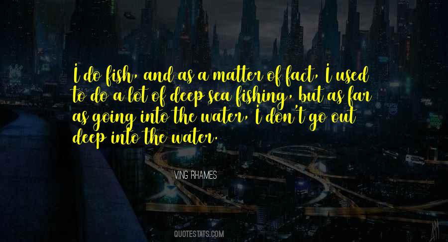 Quotes About Gone Fishing #83162