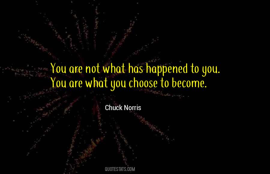 What Has Happened Quotes #1442437