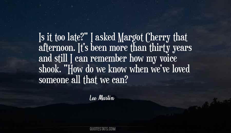 Quotes About When It's Too Late #221322