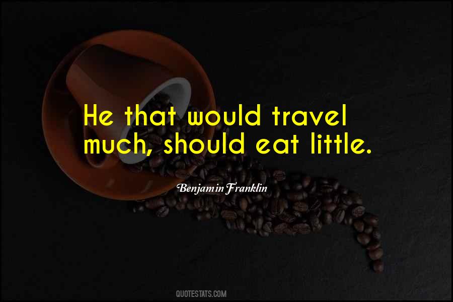 Travel And Eat Quotes #1209291