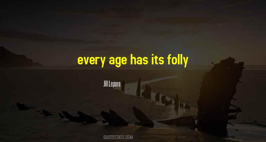 Every Age Quotes #1075496