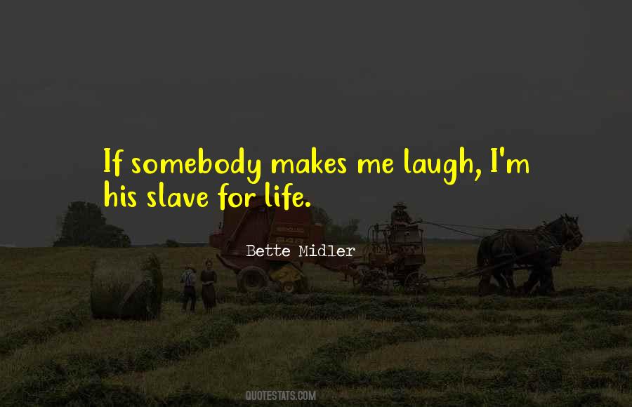 Quotes About Someone Who Can Make You Laugh #70978