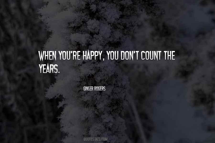 It Is Not The Years That Count Quotes #556981