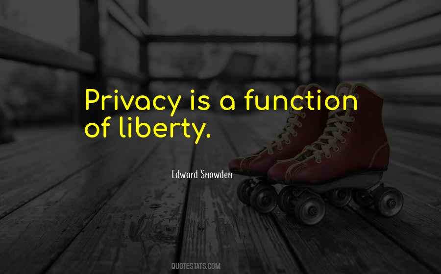 Quotes About Liberty And Privacy #728760