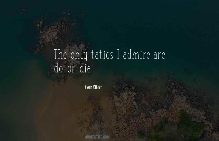 Quotes About Do Or Die #1190917