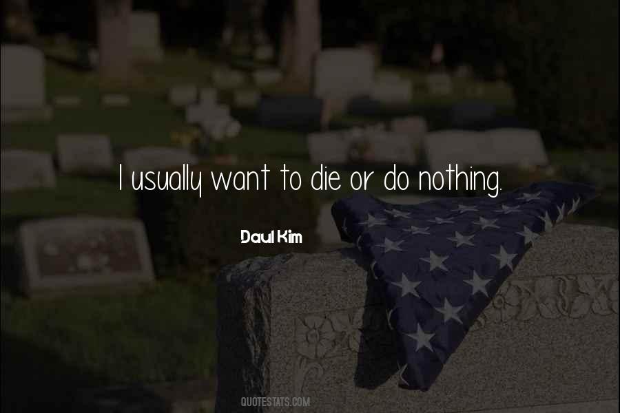 Quotes About Do Or Die #624265