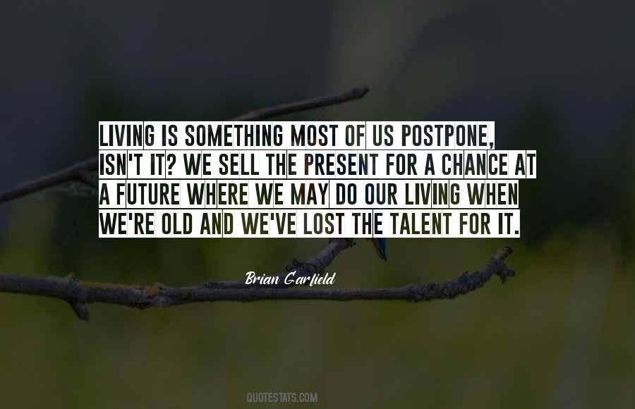Quotes About Postpone #292394