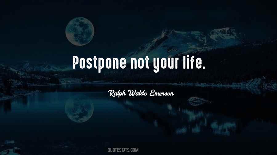 Quotes About Postpone #299086