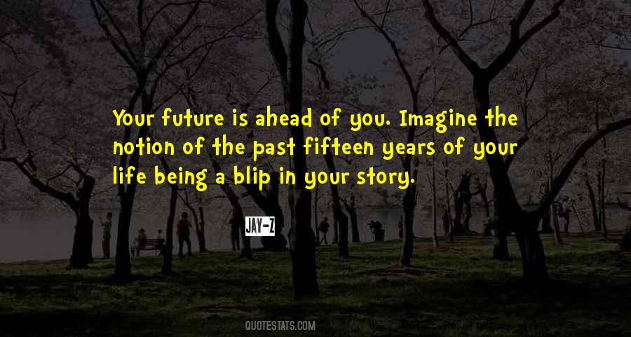 Quotes About Life The Future #8279