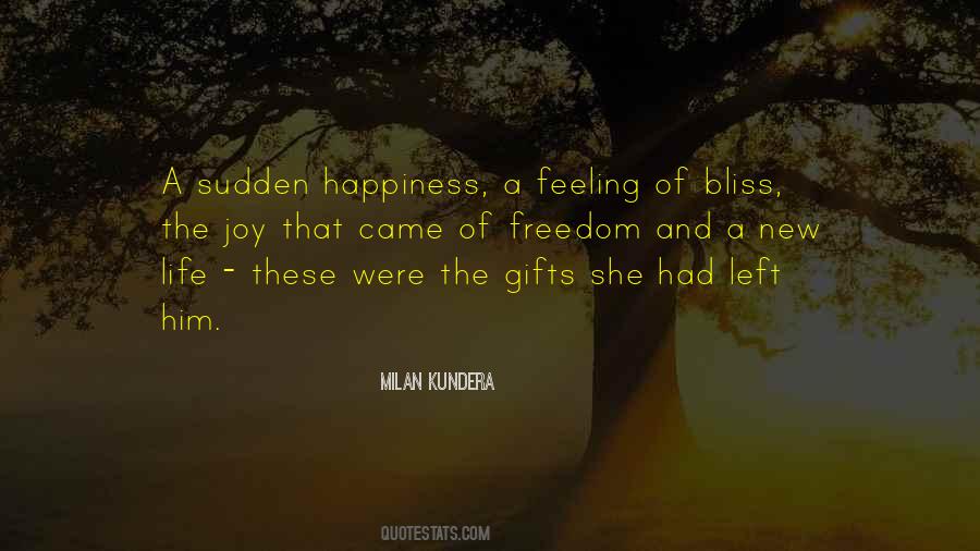 Quotes About Sudden Happiness #1536518