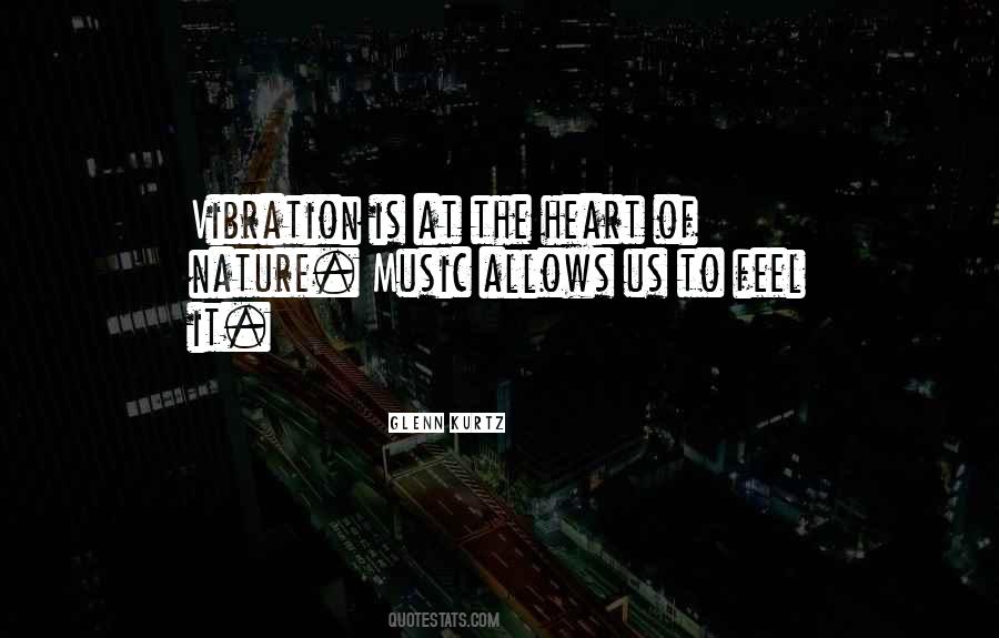 Music Of The Heart Quotes #500614