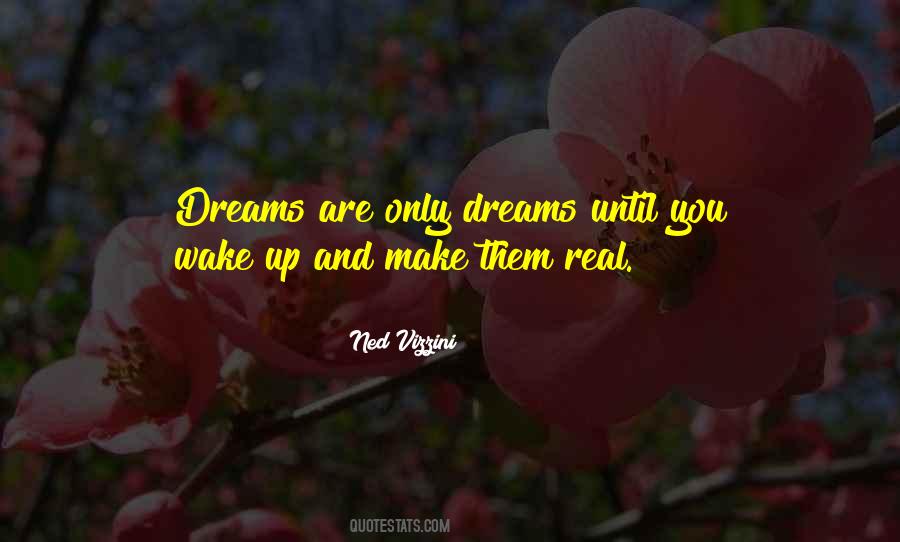 Dreams Are Only Dreams Quotes #1701106