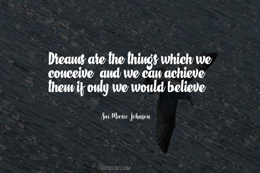 Dreams Are Only Dreams Quotes #608125
