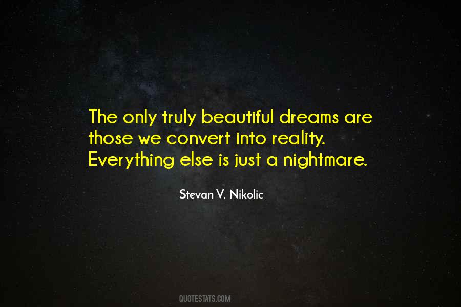 Dreams Are Only Dreams Quotes #666102