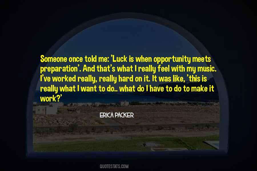 Quotes About Luck Vs Hard Work #506937