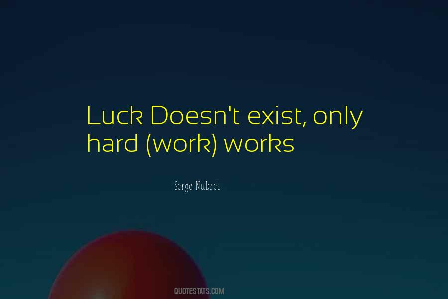 Quotes About Luck Vs Hard Work #97307