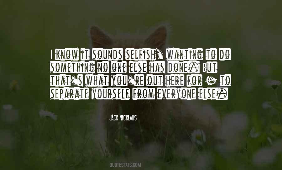 Quotes About Wanting To Do Something #1292727