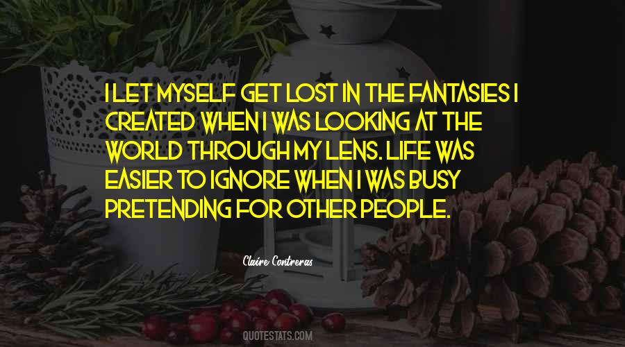 Life Through A Lens Quotes #1456591