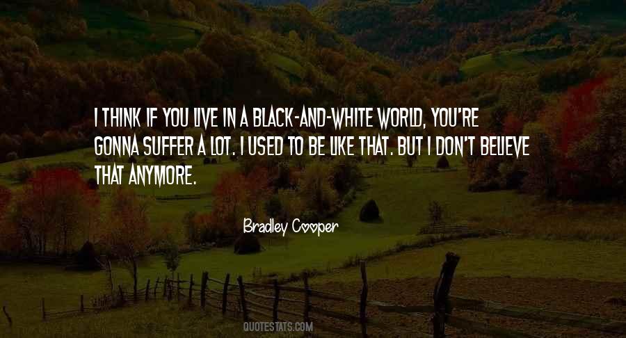 A Black And White Quotes #114323