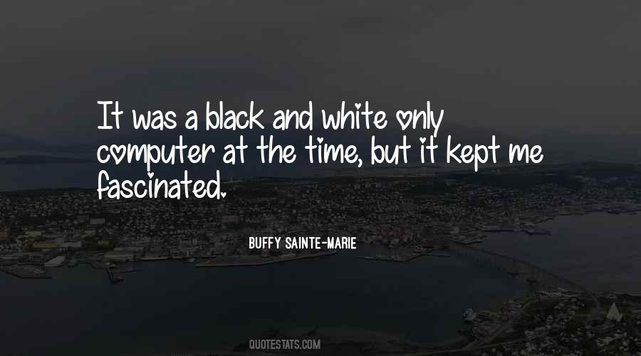 A Black And White Quotes #1508529