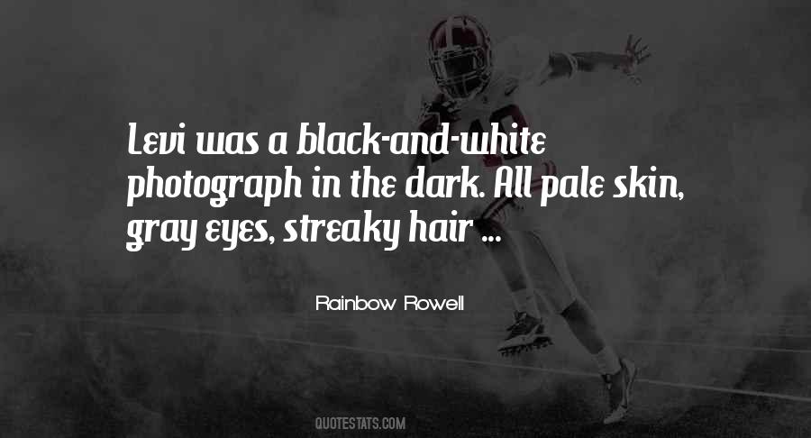 A Black And White Quotes #1562541