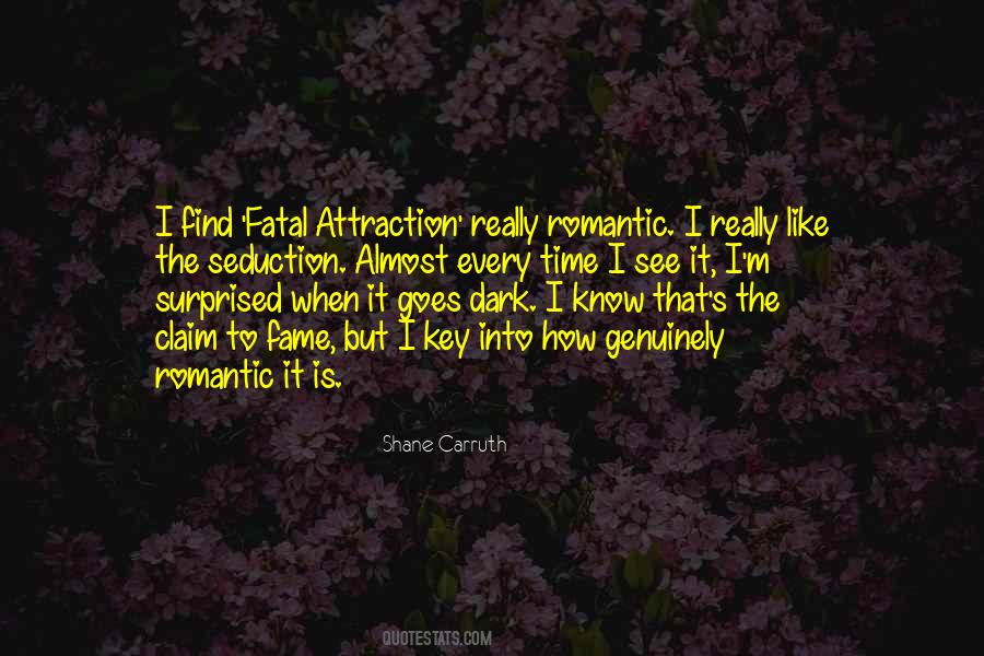 Quotes About Fatal Attraction #1866069