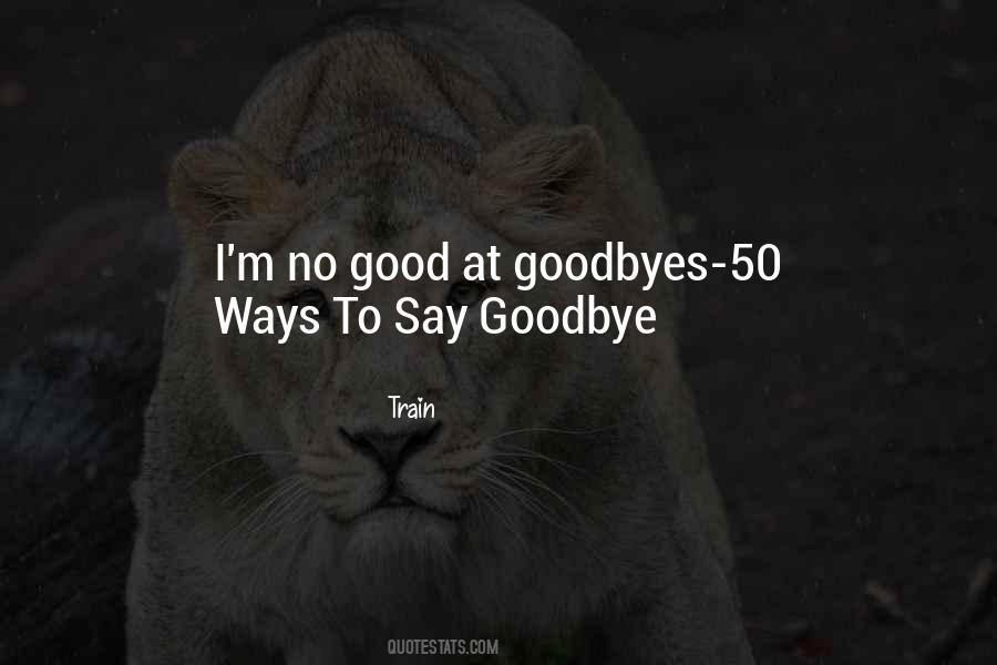 Quotes About No Goodbyes #1845124