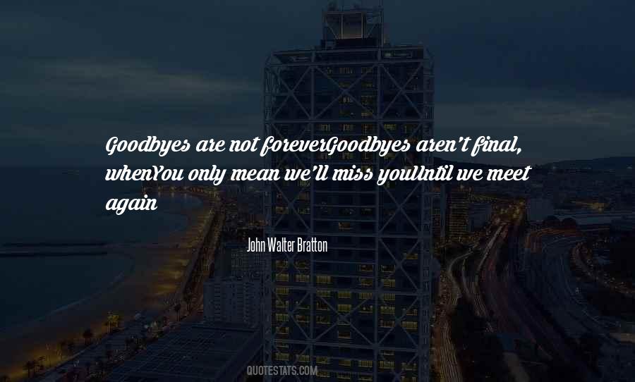 Quotes About No Goodbyes #316280