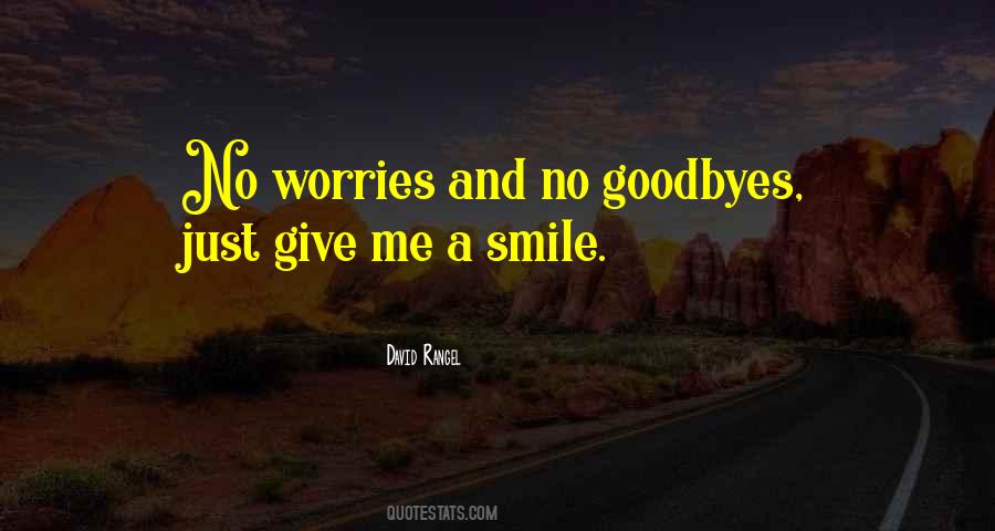 Quotes About No Goodbyes #718513