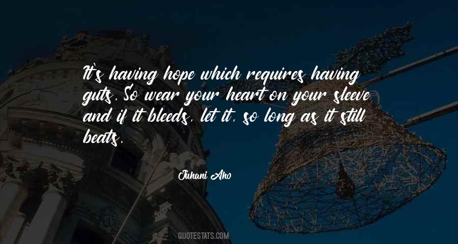 Quotes About Heart On Sleeve #1567782 Quotes About Heart On Sleeve #1567782