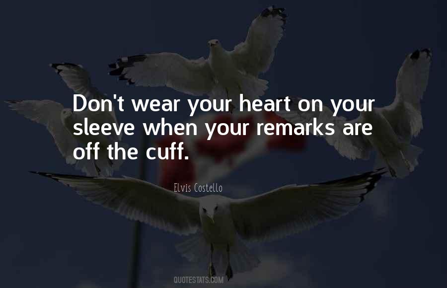 Quotes About Heart On Sleeve #1865546 Quotes About Heart On Sleeve #1865546